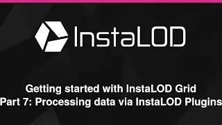 InstaLOD Grid Series: Process files with the Integrations (Maya, Max, etc.)