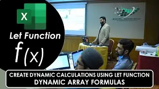 Create Dynamic Calculations / Aggregations using LET Function in MS Excel - Dynamic Array Formulas