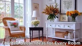 Vintage Charm with a Rustic Twist | Thrifted Decor Ideas for Every Room