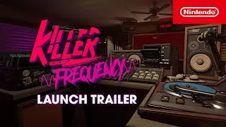 Killer Frequency - Launch Trailer - Nintendo Switch