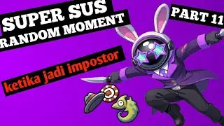 SUPER SUS RANDOM MOMENT PART 11