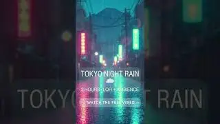 Tokyo Night Rain 🌧️ | 2 Hours Lofi + Ambience #shorts