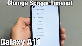 Galaxy A11: How to Change 'Screen Timeout' Time Before Phone Locks/Sleeps