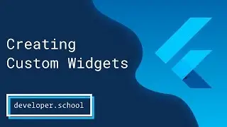 Flutter: Creating Custom Reusable Widgets