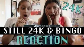 24K 'Still 24K' & 'Bingo' MV Reactions!! [AAHHH!!]