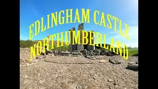 A Walk Around Edlingham Castle Northumberland