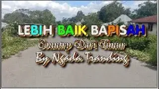 LEBIH BAIK BAPISAH-Pop Country Indonesia Timur 2026 By Ngada Tranding #countrymusic #music #video
