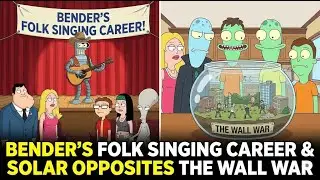 Bender's Folk Singing Career & Solar Opposites The Wall War