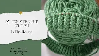 1x1 Full Twisted Rib Tutorial for Beginners (In the Round)