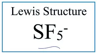 How to Draw the Lewis Dot Structure for SF5 -