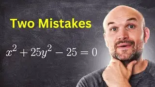 MISTAKE with finding the PARTS of an ELLIPSE
