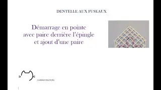 démarrage en pointe, avec une paire derrière l'épingle et ajout d'une paire