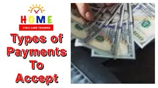 TYPES OF PAYMENTS TO ACCEPT || HOME CHILD CARE DAYCARE