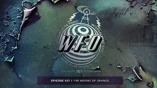 The Intergalactic Radio Show 101.7 WFO - Episode 027: The Moons of Uranus