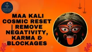 Maa Kali Cosmic Reset | Remove Negativity, Karma & Blockages | Guided Visualization Meditation