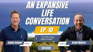 AN EXPANSIVE LIFE CONVERSATION with SANDE GOLGART