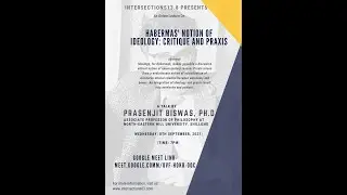 Habermas' Notion of Ideology: Critique and Praxis | Prasenjit Biswas, Ph.D | Intersections |