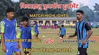 Raj sports Bundu VS Anshika sporting ll match highlights ll Kitahatu football tournament #football l