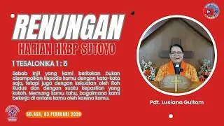 Renungan Harian HKBP Sutoyo (Selasa, 03 Februari 2026) oleh Pdt. Lusiana Gultom, S.Th.MM