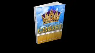 Your Identity in Christ-Walk in Your Kingdom Authority and Win!