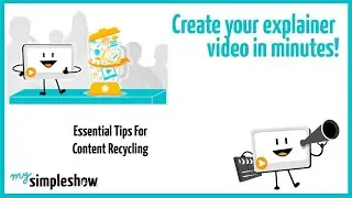 Essential Tips For Content Recycling - mysimpleshow