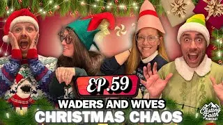 Santa on Trial: Christmas with Kids Is Absolute Chaos | Waders & Wives | CFP Ep.60