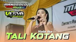 TALI KOTANG - Viola Ika - MANGGOLO MUSIC | Singgahan Pare Kediri 2025