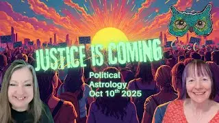Политическая астрология 2025 &mdash; выпуск от 10 октября | СПРАВЕДЛИВОСТЬ Грядёт | Коми и Джеймс