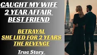I Caught My Cheating Wife With My Best Friend... The Revenge Was BRUTAL 💔 (True Story) #reddit 