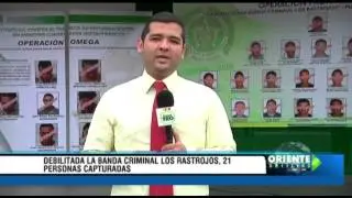 Debilitada la banda criminal los Rastrojos 21 personas capturadas - Oriente Noticias