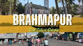BRAHMAPUR | The Silk City of Odisha | Brahmapur City | Brahmapur tour,Odisha | Exploring Brahmapur