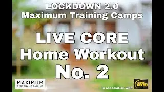 LIVE CORE Home Workout No.2.2: Maximum Training Camps