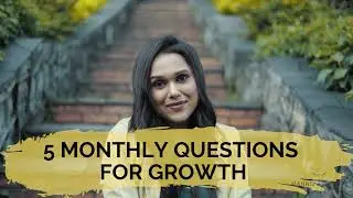 5 Monthly Questions for Growth | Questions to Ask Yourself | Self-growth | Excellence Series