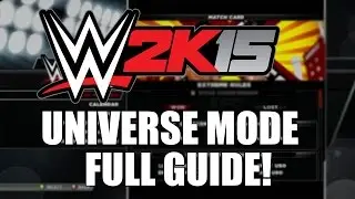 WWE 2K15 -  Universe Mode! (Full Guide!)