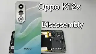 Oppo K12x disassembly full Teardown Repair video how to open oppo K12x