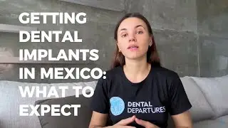 Getting Dental Implants in Mexico: What to Expect