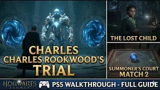 Hogwarts Legacy: Charles Rookwood's Trial Walkthrough (PS5) | The Lost Child & Summoner's Court 2