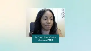 PCOS Info Session with Dr. Janet Bruno-Gaston