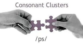 How to pronounce /ps/ in English (Consonant Clusters) #englishpronunciation