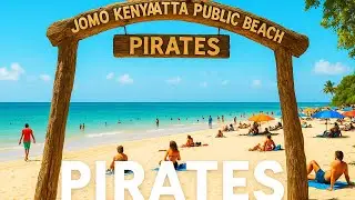 Exploring Jomo Kenyatta Public Beach.(Pirates) Mombasa, Kenya