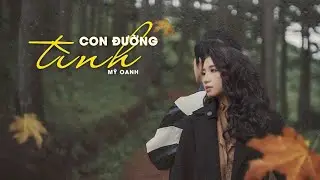 CON ĐƯỜNG TÌNH - Mỹ Oanh | Nhạc Ngoại Lời Việt | MV 4K