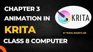 Class 8 Computer | Chapter 3 Animation in Krita | Complete Chapter Easy Explanation with practical