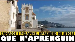 SITGES es un EJEMPLO de CUIDADO del ESPACIO PÚBLICO en CATALUÑA [PIXAPINS i CAMACOS, APRENDED]
