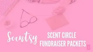 Scentsy Scent Circle Fundraiser Packets
