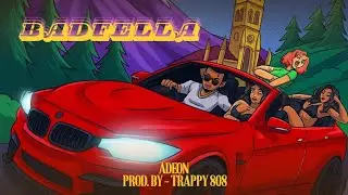 Badfella | Adeon | Prod. by Trappy 808 | Official Audio