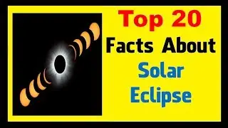 Solar Eclipse - Facts