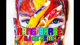 Rang Barse (Remix) DJ RD