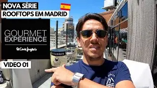 Melhores ROFFTOPS de MADRID | Video 01 | GOURMET EXPERIENCE Plaza Callao