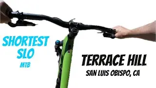 Secret MTB Treasure: The Short & Forgotten Terrace Hill Ride in San Luis Obispo, California