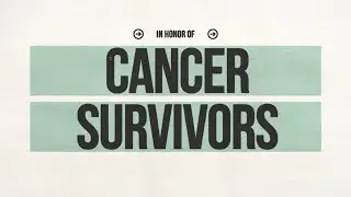 Honoring Cancer Survivors